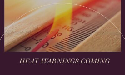 Heat Warnings Coming